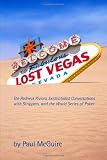 Lost Vegas: The Redneck Riviera, Existentialist Conversations with Strippers, and the World Series of Poker