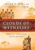 Clouds of Witnesses: Christian Voices from Africa and Asia (Large Print 16pt)