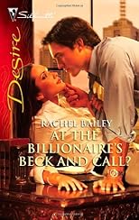 At the Billionaire's Beck and Call? (Silhouette Desire)