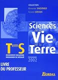 Sciences de la Vie et de la Terre, terminale S (Manuel du professeur)