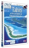 DVD Guides : Tahiti et les archipels de Polyn�sie fran�aise, les �les du mythe