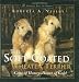 The Soft Coated Wheaten Terrier: Coat of Honey - Heart of Gold (Howell's Best of Breed Library)
