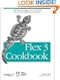 Flex 3 Cookbook: Code-Recipes, Tips, and Tricks for RIA Developers (Adobe Developer Library)