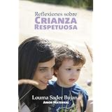 reflexiones sobre crianza respetuosa spanish edition