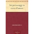 Sei personaggi in cerca d'autore