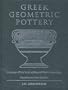 Greek Geometric Pottery: A Survey of Ten Local Styles and Their Chronology. Revised Second Edition