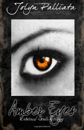 Amber Eyes (Entwined Souls Trilogy - Book One) (Paperback) 