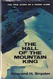 The Hall of the Mountain King: The True Story of a Tragic Climb