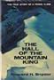 The Hall of the Mountain King: The True Story of a Tragic Climb