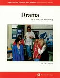 Drama As a Way of Knowing (Strategies for Teaching and Learning Professional Library)
