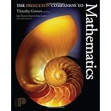 The Princeton Companion to Mathematics ~ Timothy Gowers