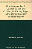 One lump or two? : current issues and challenges facing sugar in the United Kingdom