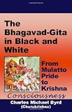 The Bhagavad-Gita in Black and White: From Mulatto Pride to Krishna Consciousness