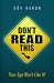 Don't Read This...Your Ego Won't Like It!