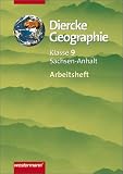 Diercke Geographie f&uuml;r Sachsen-Anhalt: Gymnasium,  Klasse 9 - Arbeitsheft - Margit Colditz, Notburga Protze