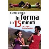 In forma in 15 minuti con il nuovo metodo combinatodi Matteo Orlandi