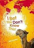 I bet you don't know this!