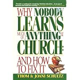 Why Nobody Learns Much of Anything at Church: And How to Fix It