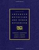 Advanced Nutrition and Human Metabolism (with InfoTrac )