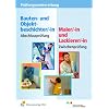 Pr�fungsvorbereitung - Abschlusspr�fung Bauten- und Objektbeschichter/-in - Zwischenpr�fung Maler/-in und Lackierer/-in. Aufgabenband und L�sungen: ... Bauten- und Objektbeschichter/-innen