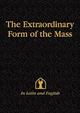 The traditional Latin Mass : the order of Mass in Latin and English
