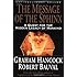 The Message of the Sphinx: A Quest for the Hidden Legacy of Mankind