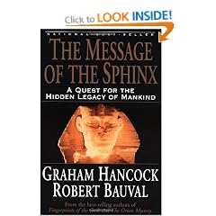 The Message of the Sphinx: A Quest for the Hidden Legacy of Mankind