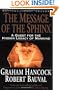 The Message of the Sphinx: A Quest for the Hidden Legacy of Mankind