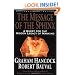 The Message of the Sphinx: A Quest for the Hidden Legacy of Mankind
