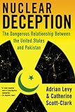 Books : Nuclear Deception: The Dangerous Relationship Between the United States and Pakistan