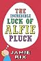 The Incredible Luck of Alfie Pluck