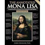 The Annotated Mona Lisa: A Crash Course in Art History from Prehistoric to Post-Modern ~ Carol Strickland