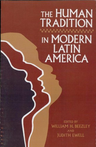 The Human Tradition in Modern Latin America (The Human Tradition around the World series)