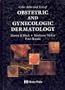 Obstetric and Gynecologic Dermatology