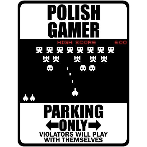 New  Polish Gamer - Parking Only ( Invaders Tribute - 80'S Game)  Poland Parking Sign Country
