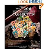 The T206 Collection: The Players & Their Stories by Tom Zappala, Ellen Zappala and Joe Orlando