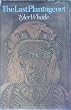 THE LAST PLANTAGENET: A STUDY OF RICHARD THE THIRD KING OF ENGLAND, FRANCE AND IRELAND.