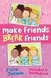 Make friends, break friends
