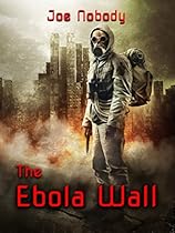 The Ebola Wall The Ebola Wall