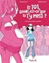 Et toi quand est-ce que tu t'y mets ?, Tome 1 : Celle qui ne voulait pas d'enfant
