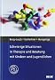Schwierige Situationen in Therapie und Beratung mit Kindern und Jugendlichen: Mit Online-Materialien
