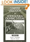 Compost Utilization In Horticultural Cropping Systems