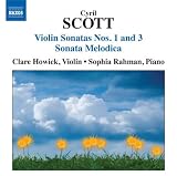 Scott: Violin And Piano Music (Violin Sonatas Nos. 1/ 3/ Sonata Melodica)
