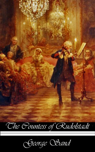 The Countess Rudolstadt: Being a Sequel to Consuelo