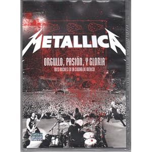 Metallica - Orgullo Pasion Y Gloria: Tres Noches En Mexico (2009)