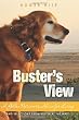 Buster's View: A Golden Retriever's Advice for Living and Selections from Buster At The Wall