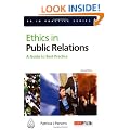 Ethics in Public Relations: A Guide to Best Practice (PR in Practice)