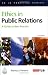 Ethics in Public Relations: A Guide to Best Practice (PR in Practice)