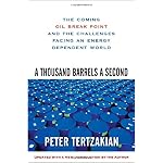A Thousand Barrels a Second: The Coming Oil Break Point and the Challenges Facing an Energy Dependent World book cover