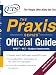 The Praxis Series Official Guide